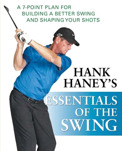 Hank Haney Essentials of Swing