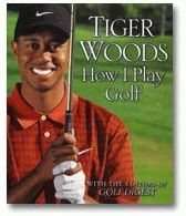 Tiger Woods How I Play Golf