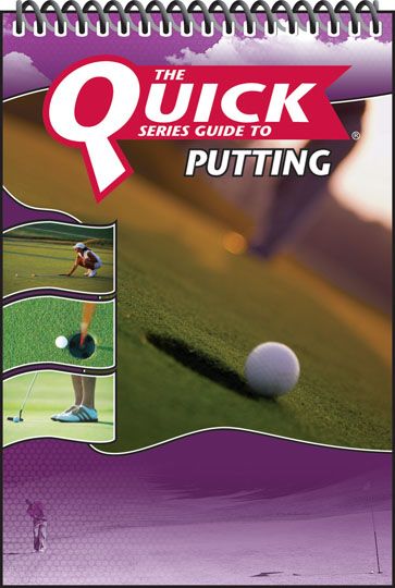 Putting: The Quick Series Guide to Golf